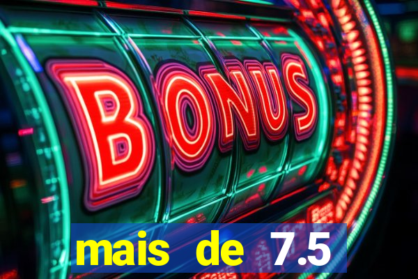 mais de 7.5 escanteios o que significa